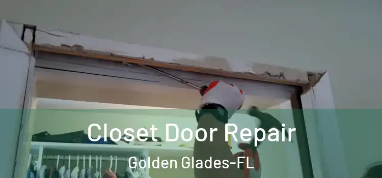 Closet Door Repair Golden Glades-FL