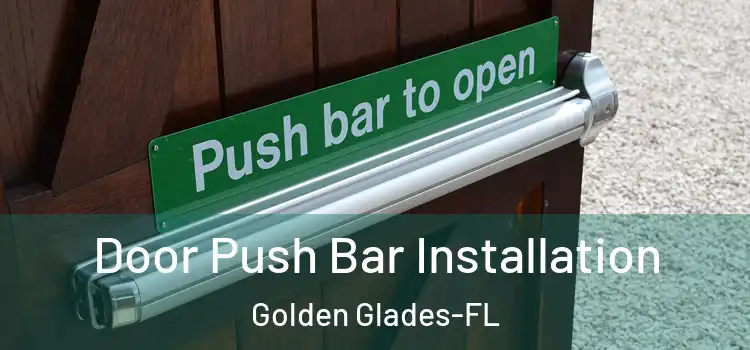  Door Push Bar Installation Golden Glades-FL