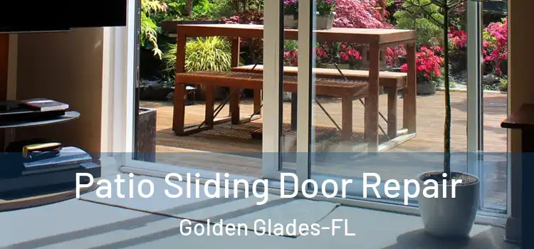  Patio Sliding Door Repair Golden Glades-FL